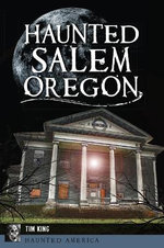Haunted Salem Oregon