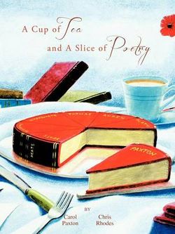 A Cup of Tea and A Slice of Poetry