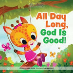All Day Long, God is Good!