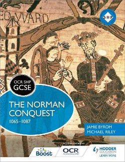 OCR GCSE SHP: the Norman Conquest 1065-1087 OCR GCSE SHP: the Norman Conquest 1065-1087