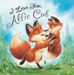 I Love You, Alfie Cub (Picture Story Book)