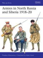 Armies in North Russia and Siberia 1918–20