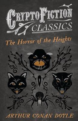 The Horror of the Heights (Cryptofiction Classics)