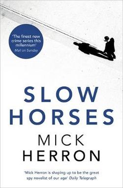 Slow Horses Jackson Lamb Thriller 1