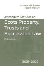 Avizandum Statutes on the Scots Law of Property, Trusts & Succession Avizandum Statutes on the Scots Law of Property, Trusts & Succession