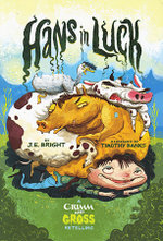Grimm Gross: Hans In Luck