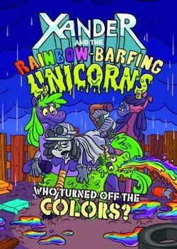 Xander and the Rainbow-Barfing Unicorns Pack B of 2