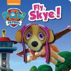 Nickelodeon PAW Patrol Fly, Skye! Finger Puppet Book