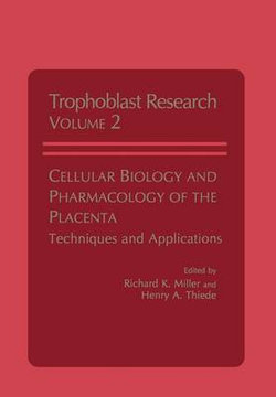 Cellular Biology and Pharmacology of the Placenta