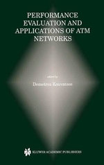 Performance Evaluation and Applications of ATM Networks