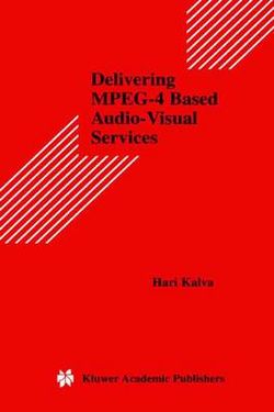 Delivering MPEG-4 Based Audio-Visual Services