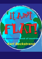 It Ain't Flat: A Memorizable Book of Countries