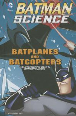 Batplanes and Batcopters