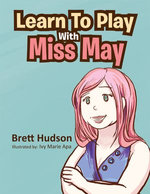 Learn to Play with Miss May