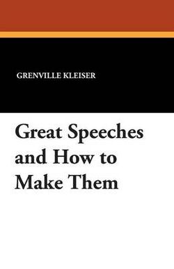 Great Speeches and How to Make Them