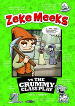 Zeke Meeks vs Crummy Class Play