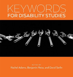 Keywords for Disability Studies Keywords for Disability Studies