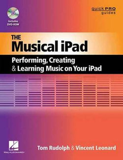 The Musical iPad Quick Pro Guide