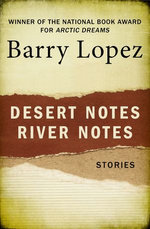 Desert Notes and River Notes