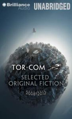Tor.Com Selected Original Fiction, 2008-2012