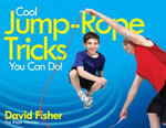 Cool Jump-Rope Tricks You Can Do! Cool Jump-Rope Tricks You Can Do!