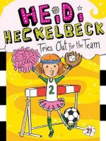 Heidi Heckelbeck Tries Out for the Team Heidi Heckelbeck Tries Out for the Team