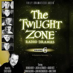 The Twilight Zone Radio Dramas, Vol. 6 Lib/E