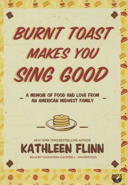 Burnt Toast Makes You Sing Good