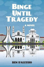 Binge Until Tragedy
