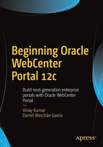 Beginning Oracle Webcenter Portal 12c