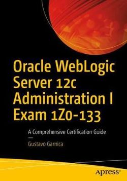 Oracle Weblogic Server 12c Administration I Exam Iz0-133
