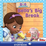 Doc McStuffins: Bella's Big Break