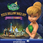 Disney Fairies: Pixie Hollow Bake Off