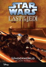 Star Wars: The Last of the Jedi: Underworld (Volume 3)