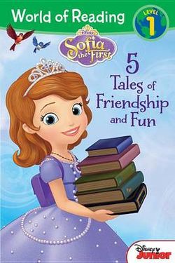 World of Reading: Sofia the First Five Tales of Friendship and Fun