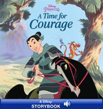 Disney Princess: Mulan: A Time for Courage