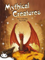 Bug Club Level 24 - White: Mythical Creatures (Reading Level 24/F&P Level O)