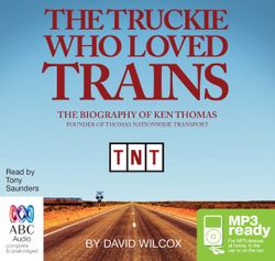 The Truckie Who Loved Trains: