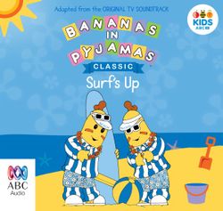 Bananas in Pyjamas: Surf's Up