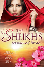 The Sheikh's Untamed Bride - 3 Book Box Set