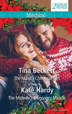 THE NURSE'S CHRISTMAS GIFT/THE MIDWIFE'S PREGNANCY MIRACLE