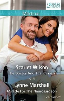 THE DOCTOR AND THE PRINCESS/MIRACLE FOR THE NEUROSURGEON