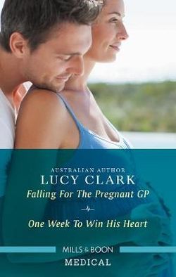 Falling For The Pregnant Gp/One Week To Win His Heart
