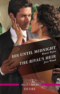 His Until Midnight / The Rival's Heir