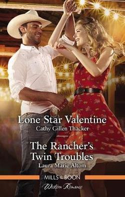 Lone Star Valentine / The Rancher's Twin Troubles