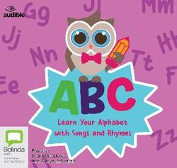 ABC: Learn Your Alphabet with Songs and Rhymes