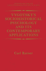 Vygotsky's Sociohistorical Psychology and Its Contemporary Applications