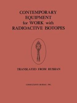 Contemporary Equipment for Work with Radioactive Isotopes