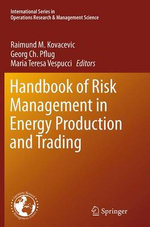 Handbook of Risk Management in Energy Production and Trading