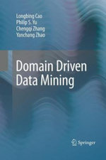 Domain Driven Data Mining